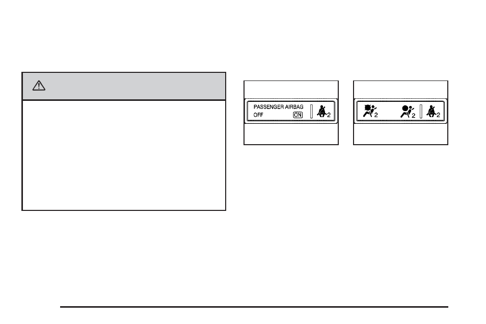 Passenger airbag status indicator, Caution | GMC 2007 Acadia User Manual | Page 218 / 554