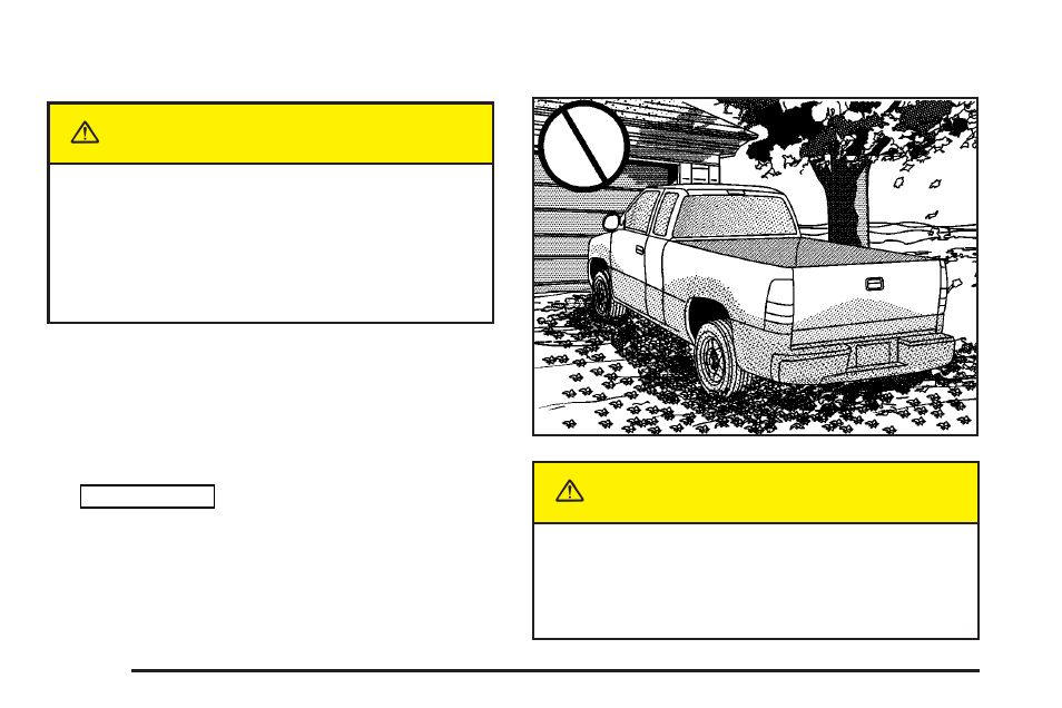 Parking your vehicle, Parking over things that burn, Caution | GMC 2004 Sierra User Manual | Page 146 / 588