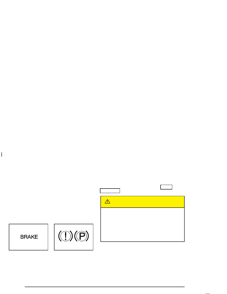 Brake system warning light, Brake system warning light -32, Caution | GMC 2004 Savana User Manual | Page 154 / 398