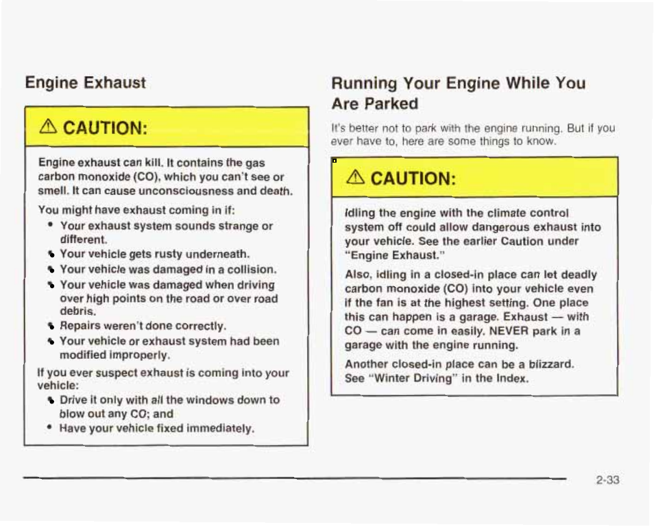 Engine exhaust, Æ. caution, Running your engine while you are parked | Д caution, Engine exhaust æ. caution | GMC 2003 Envoy User Manual | Page 102 / 458