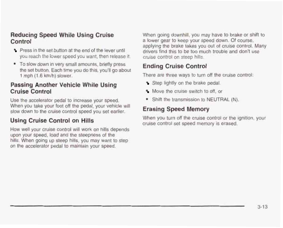 Reducing speed while using criiise coniroi, Passing another vehicle while using cruise control, Using cruise control on huss | Ending cruise control | GMC 2003 Envoy User Manual | Page 138 / 458