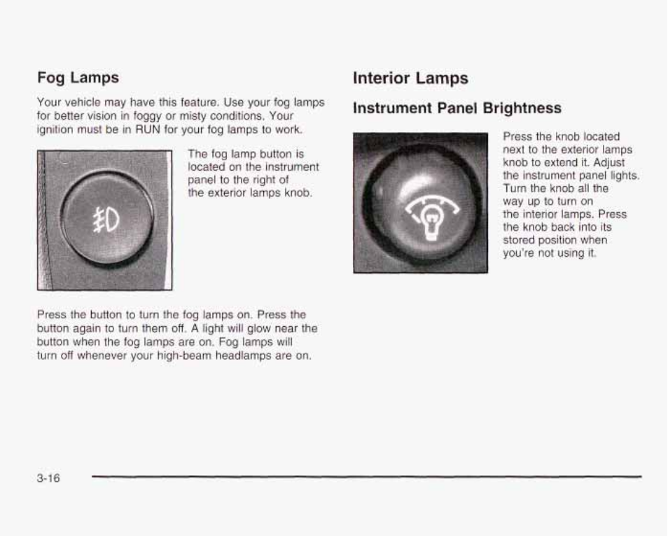 Interior lamps instrument panel brightness, R < & s, Pqg lamps | GMC 2003 Envoy User Manual | Page 141 / 458