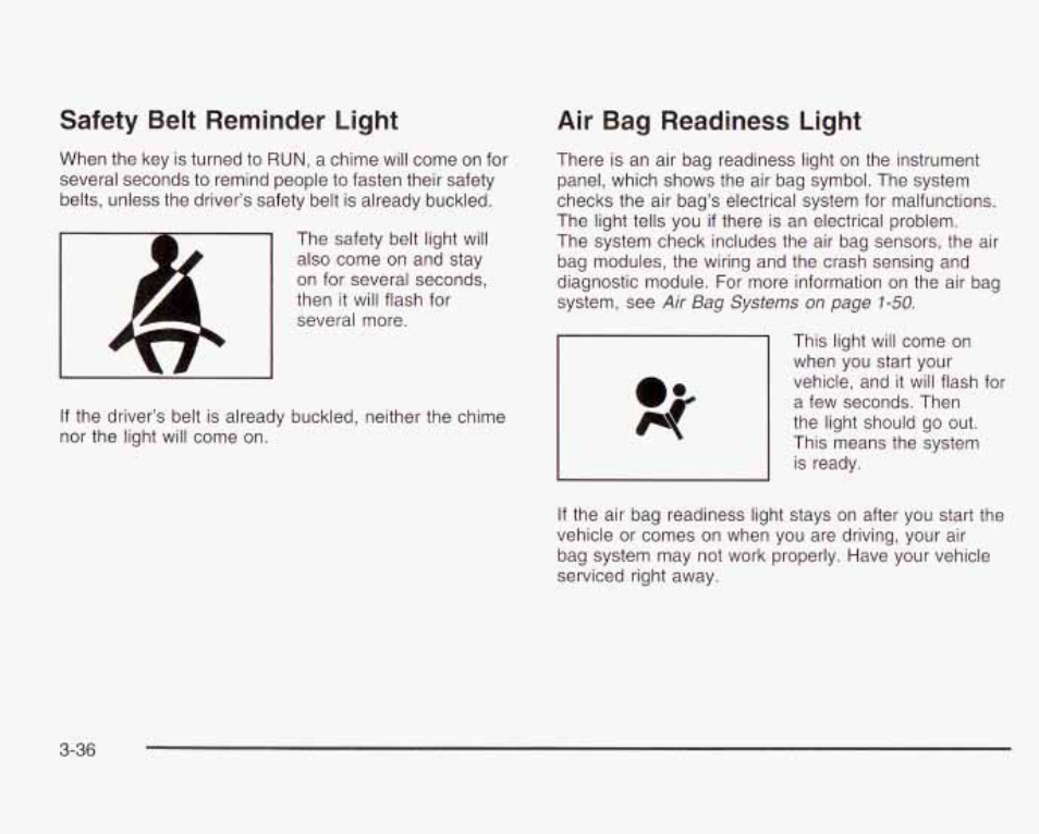 Safety belt reminder light, Air bag readiness light | GMC 2003 Envoy User Manual | Page 161 / 458