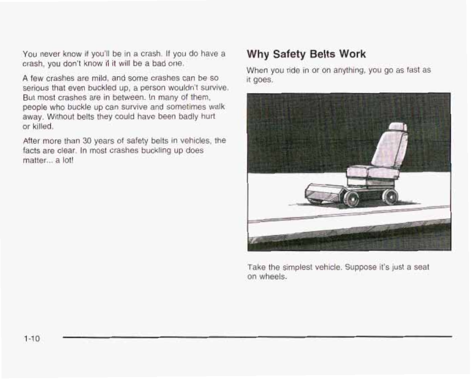 Wky safety belts work | GMC 2003 Envoy User Manual | Page 17 / 458