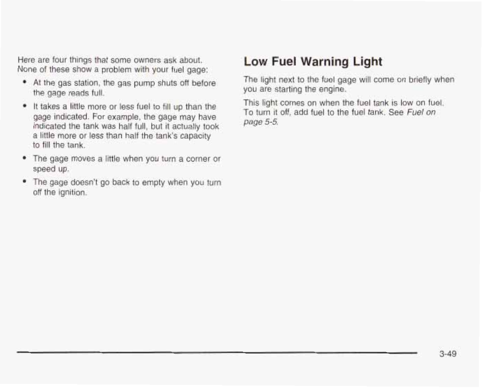 Low fuel warning light | GMC 2003 Envoy User Manual | Page 174 / 458