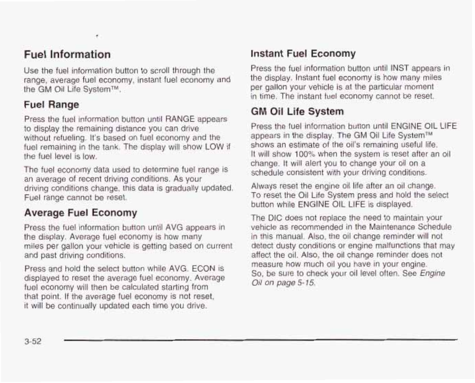 Fuel information, Fuel range, Average fuel economy | Instant fuel economy, Gm oil life system | GMC 2003 Envoy User Manual | Page 177 / 458