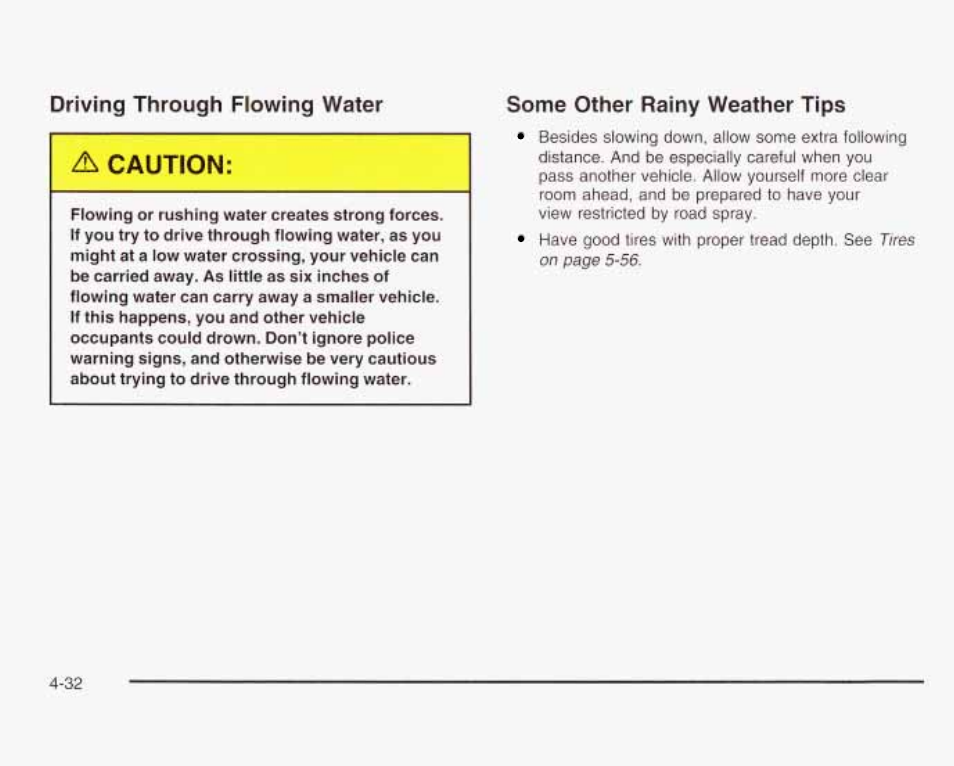 Driving through flowing water, Some other rainy weather tips, Д caution | GMC 2003 Envoy User Manual | Page 265 / 458