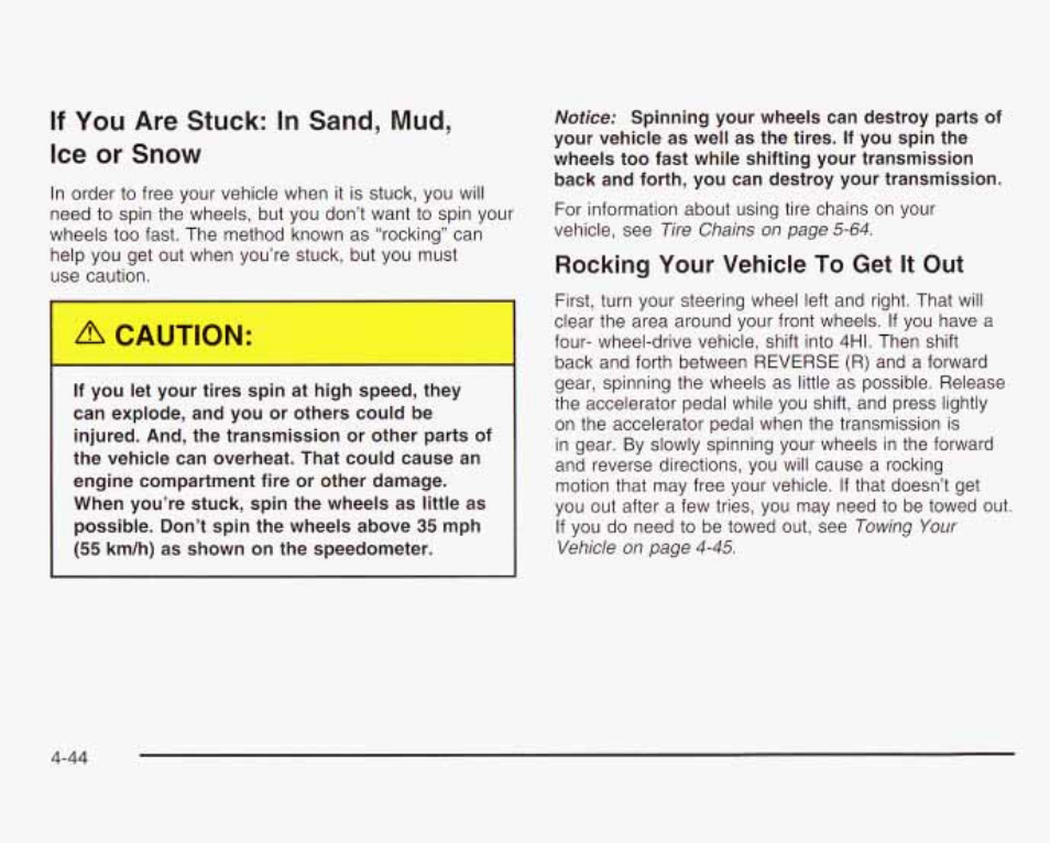 If you are stuck: in sand, mud, Ice or snow, Rocking your vehicle to get it out | A caution, If you are stuck: in sand, mud, ice or snow | GMC 2003 Envoy User Manual | Page 277 / 458