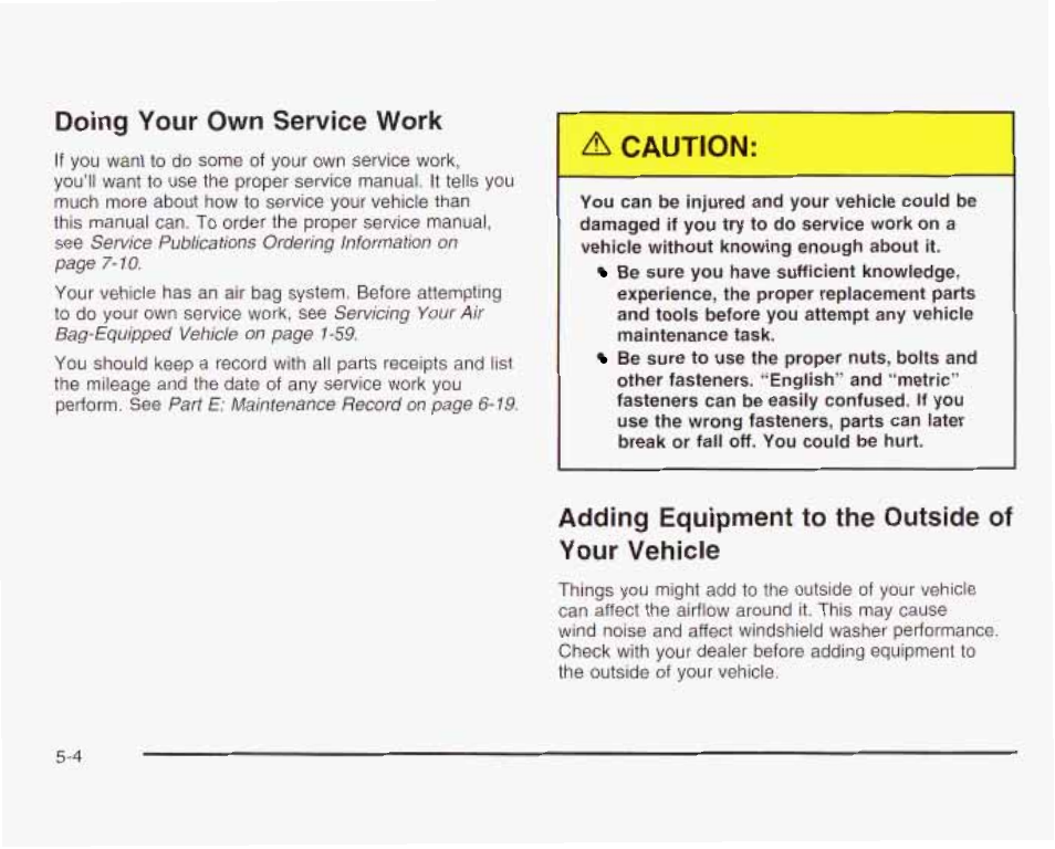 Doing your own service work, Adding equipment to the outside o1 your vehicle, Doing vour own service wartc -4 | Caution | GMC 2003 Envoy User Manual | Page 299 / 458