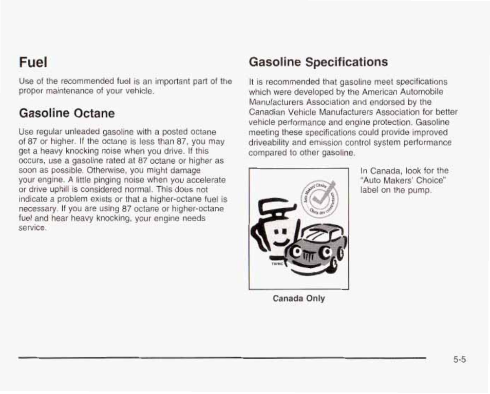 Fuel, Gasoline octane, Gasoiine specifications | Fuel -5, Gasoline specihcstions -5 | GMC 2003 Envoy User Manual | Page 300 / 458