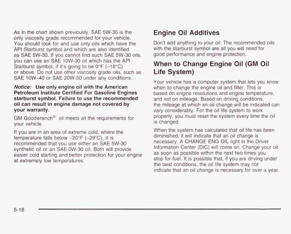 When to change engine oil (gm oil life system), Engine oil additives | GMC 2003 Envoy User Manual | Page 313 / 458