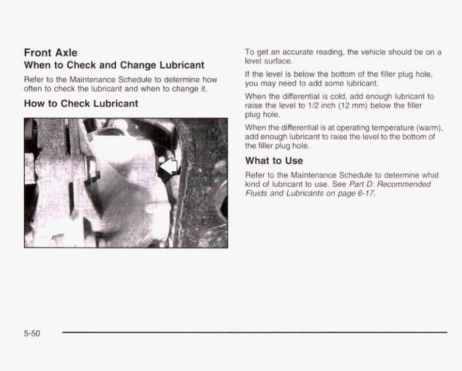 Front axie, When to check and change lubncant, How to check lubricant | What to use | GMC 2003 Envoy User Manual | Page 345 / 458