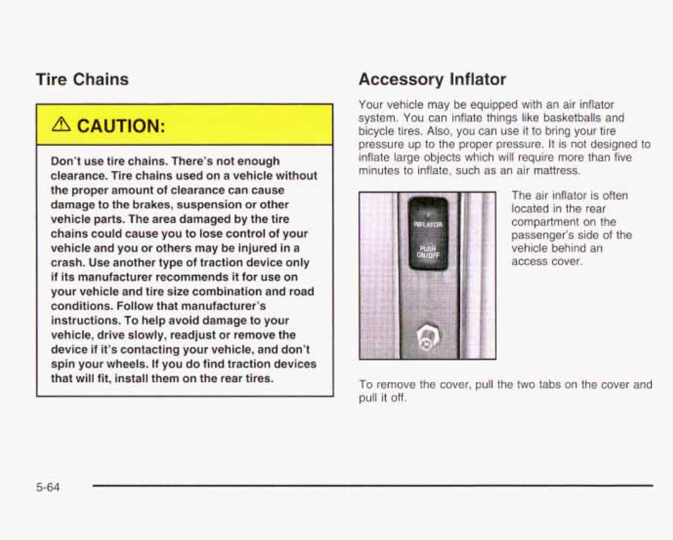 Caution, Tire chains, Accessory inflator | GMC 2003 Envoy User Manual | Page 359 / 458