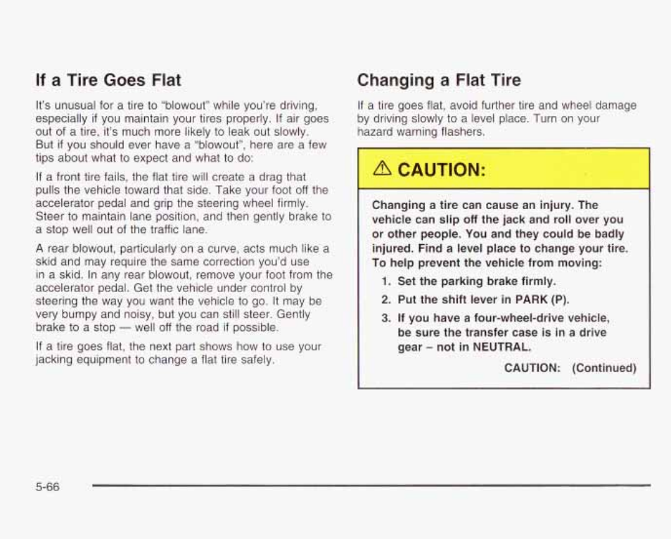 If a tire goes fiat, Changing a flat tire | GMC 2003 Envoy User Manual | Page 361 / 458