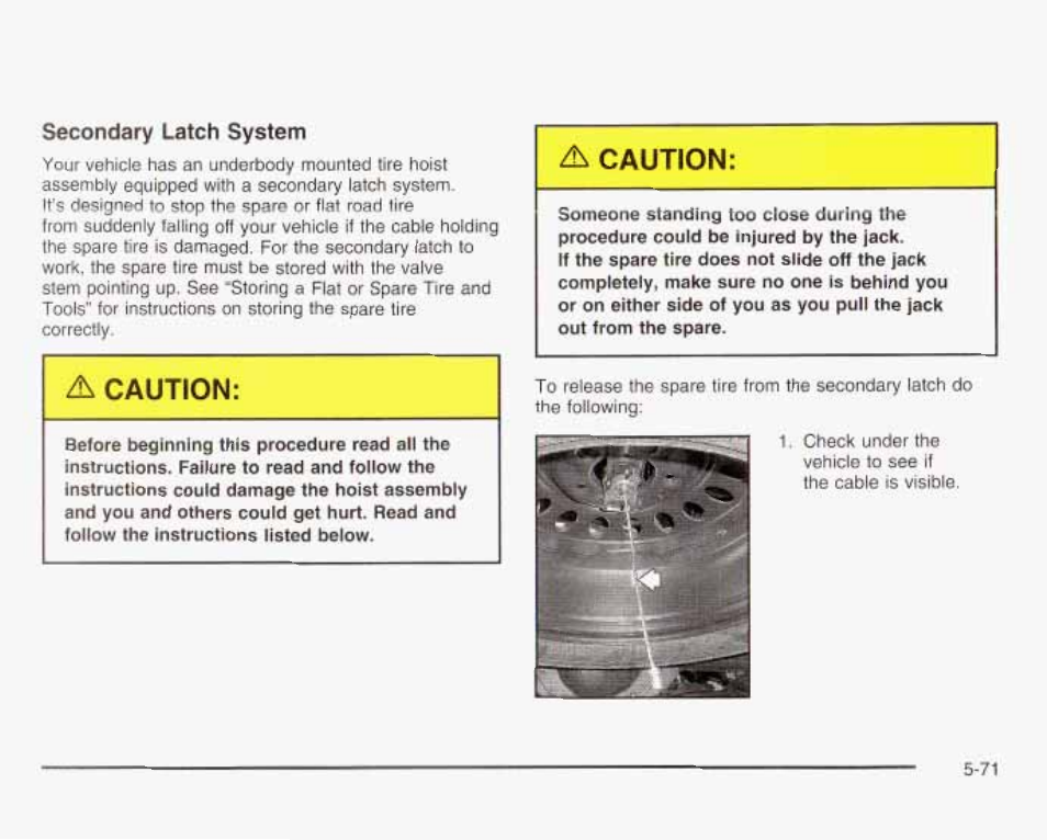 Caution, Secondary latch system | GMC 2003 Envoy User Manual | Page 366 / 458