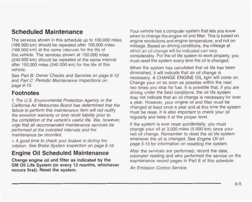 Scheduled maintenance, Footnotes, Engine oil scheduled maintenance | Scheduled maintenance -5 | GMC 2003 Envoy User Manual | Page 406 / 458