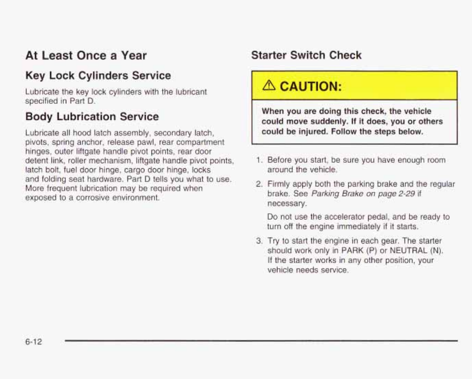At least once a year, Starter switch check, Key lock cylinders service | At least once a month -10, Lubctcanl, Body lubrication service, Caution, Starter switch check key lock cylinders service | GMC 2003 Envoy User Manual | Page 413 / 458