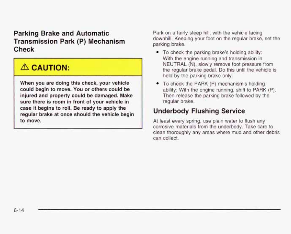 Underbody flushing service | GMC 2003 Envoy User Manual | Page 415 / 458