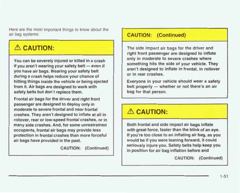 A caution, Caution | GMC 2003 Envoy User Manual | Page 58 / 458
