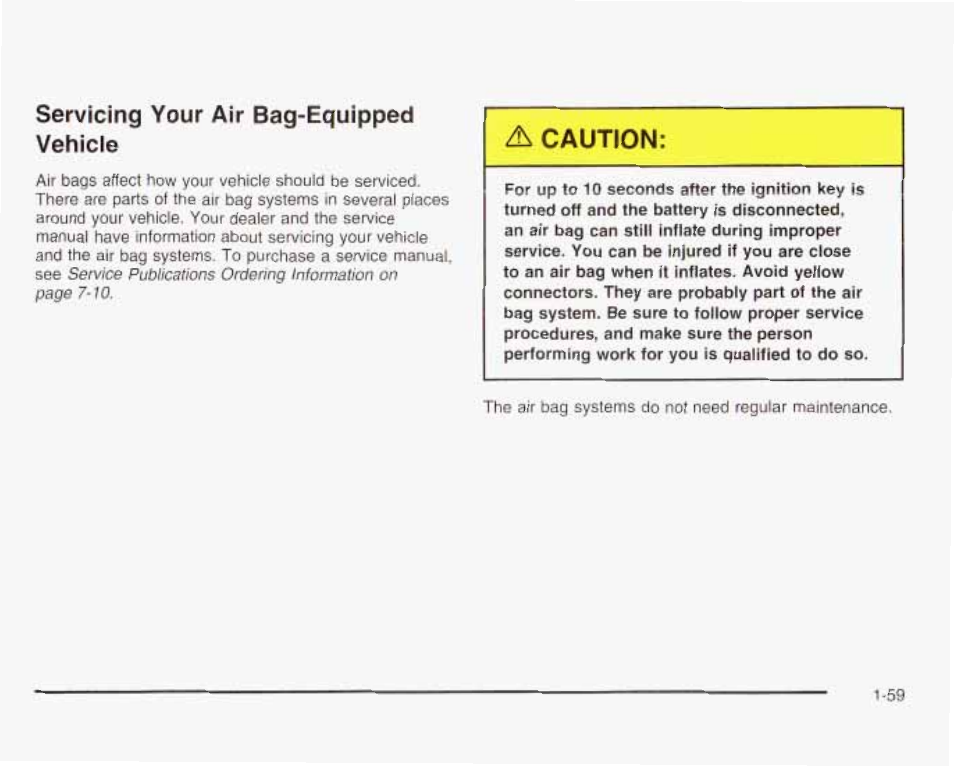 Servicing your air bag-equipped vehicle, Servicing your air bag-equipped vehicle -59, A caution | GMC 2003 Envoy User Manual | Page 66 / 458