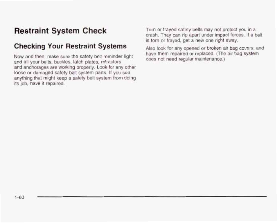 Restraint system check, Checking your restraint systems | GMC 2003 Envoy User Manual | Page 67 / 458
