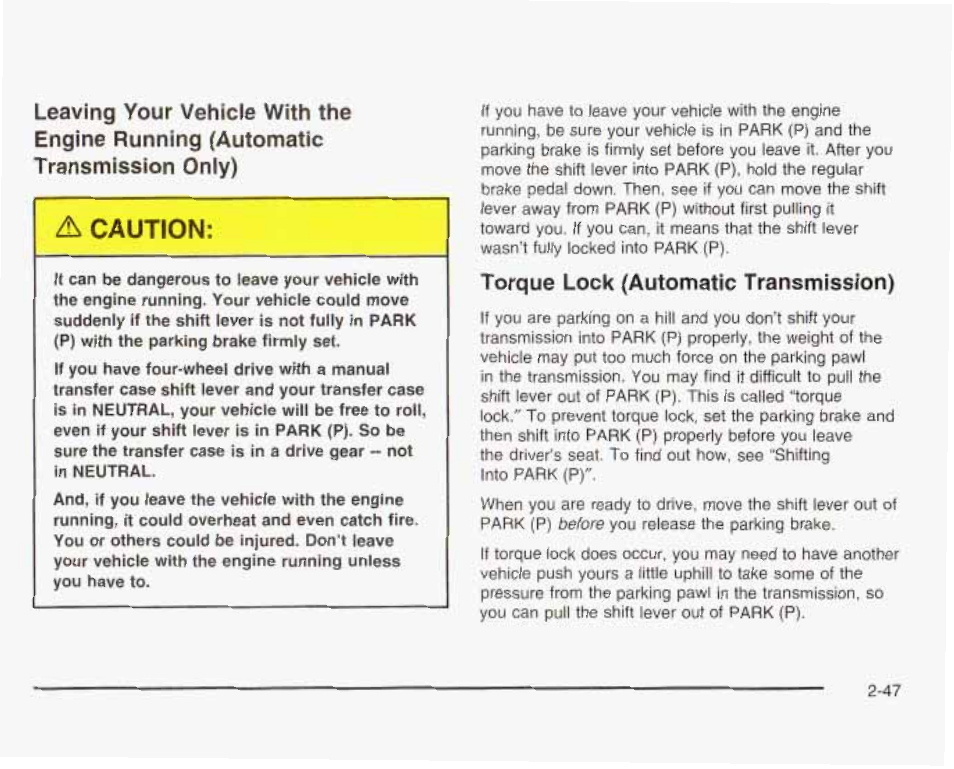 Torque lock (automatic transmission), A caution | GMC 2003 Sierra User Manual | Page 134 / 556