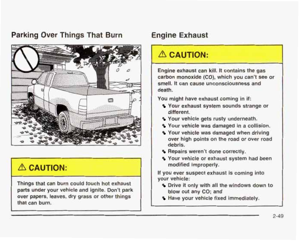 Д caution, Parking over things that burn engine exhaust | GMC 2003 Sierra User Manual | Page 136 / 556