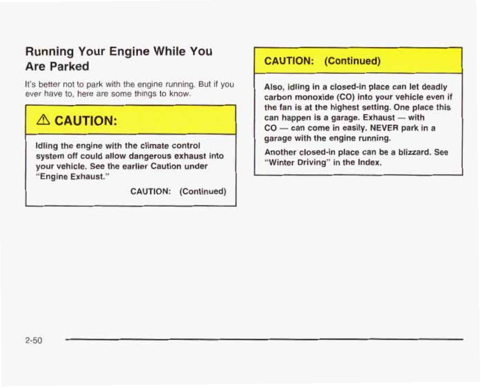 Running your engine whiie you are parked, A caution | GMC 2003 Sierra User Manual | Page 137 / 556