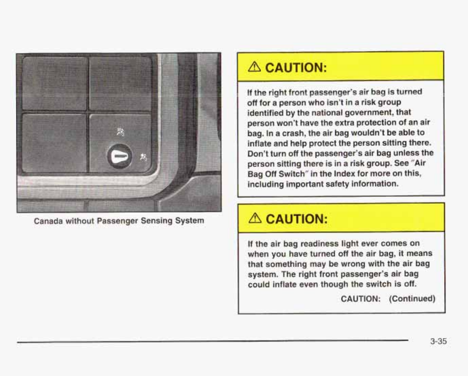 A caution, Caution | GMC 2003 Sierra User Manual | Page 190 / 556