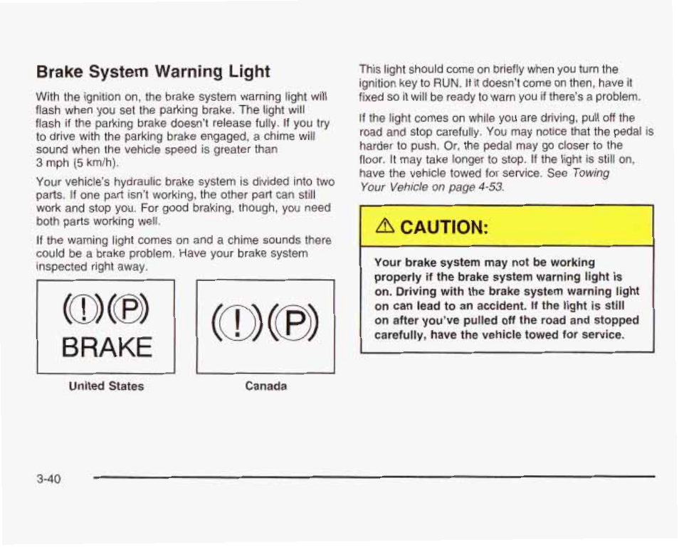 A caution, Brake system warning light | GMC 2003 Sierra User Manual | Page 195 / 556