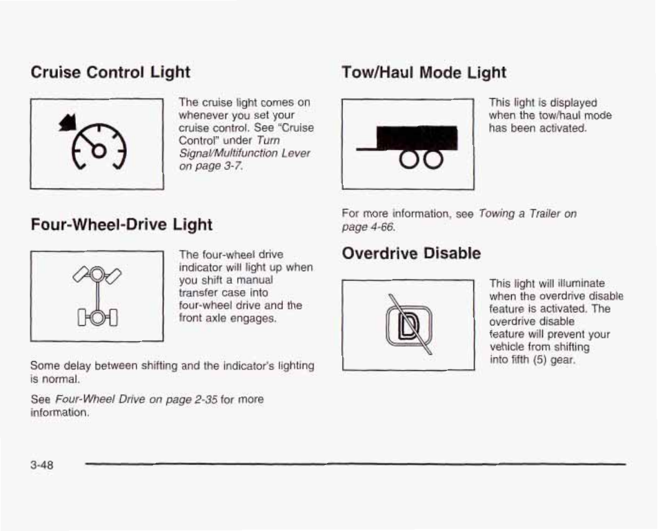 Cruise controi light, Tow/haul mode light, Four-wheel-drive light | Overdrive disable, Overdrive disable -40, Cruise controi light tow/haul mode light | GMC 2003 Sierra User Manual | Page 203 / 556