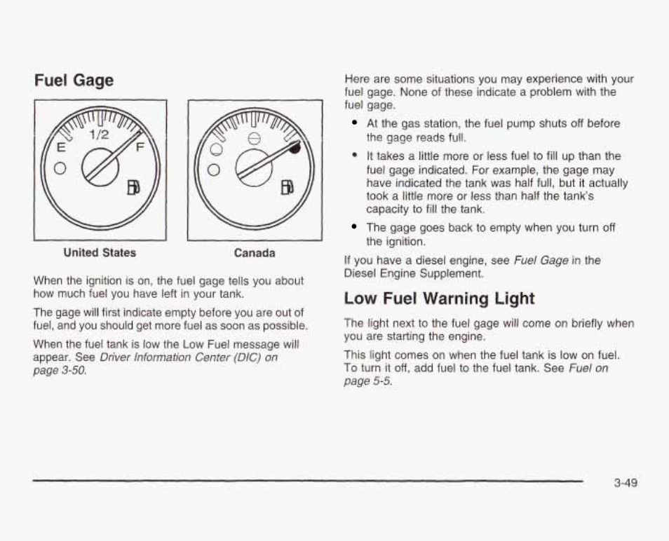 Fuei gage, Low fuef warning light | GMC 2003 Sierra User Manual | Page 204 / 556