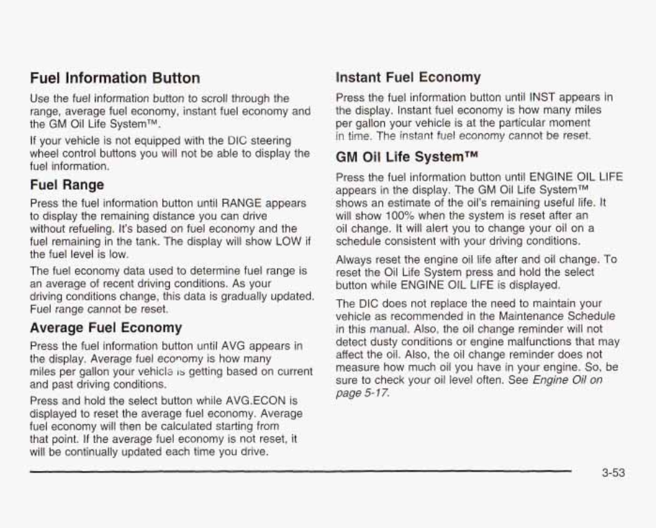 Fuel information button, Fuel range, Average fuel economy | Gm on life system, Instant fuel economy | GMC 2003 Sierra User Manual | Page 208 / 556