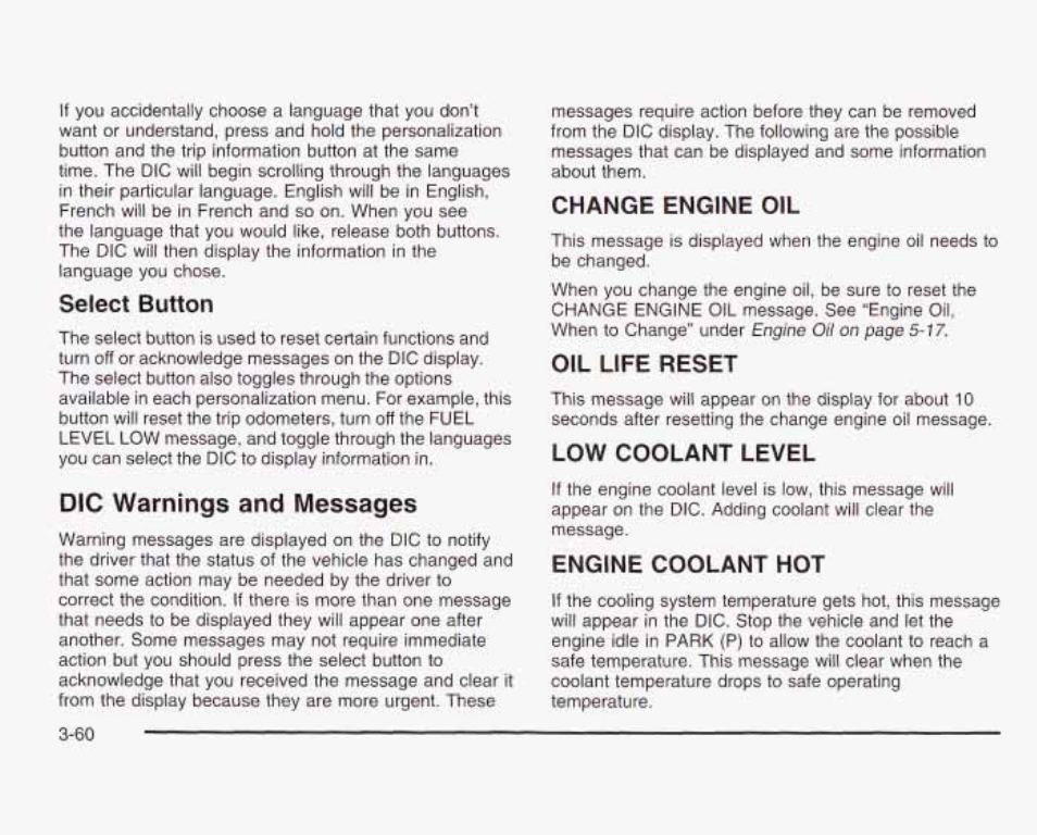 Select button, Die warnings and messages, Change engine oil | Oil life reset, Low coolant level, Engine coolant hot | GMC 2003 Sierra User Manual | Page 215 / 556