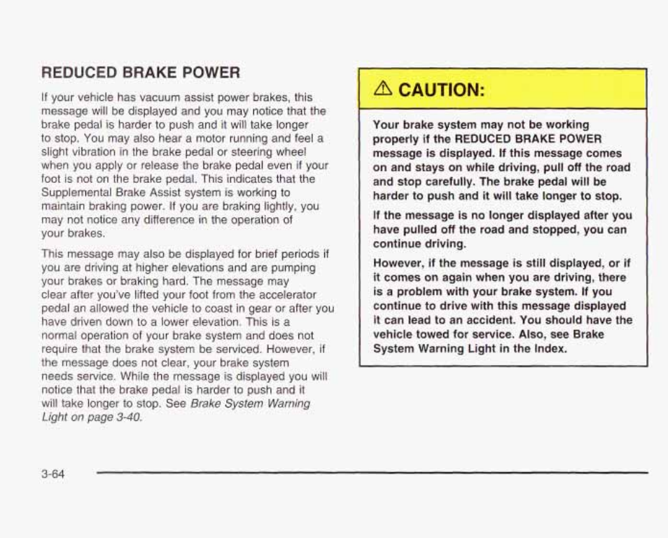 Reduced brake power | GMC 2003 Sierra User Manual | Page 219 / 556