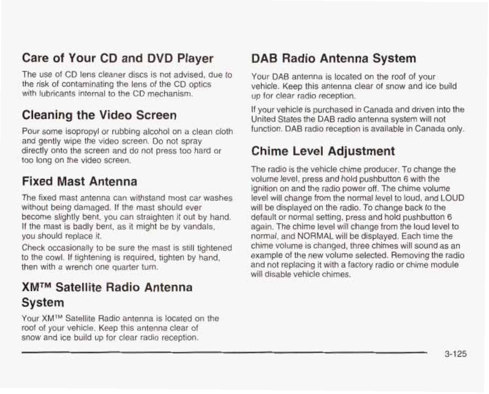 Саге of your cd and dvd player, Cleaning the video screen, Fixed mast antenna | Satellite radio antenna system, Dab radio antenna system, Chime level adjustment | GMC 2003 Sierra User Manual | Page 280 / 556