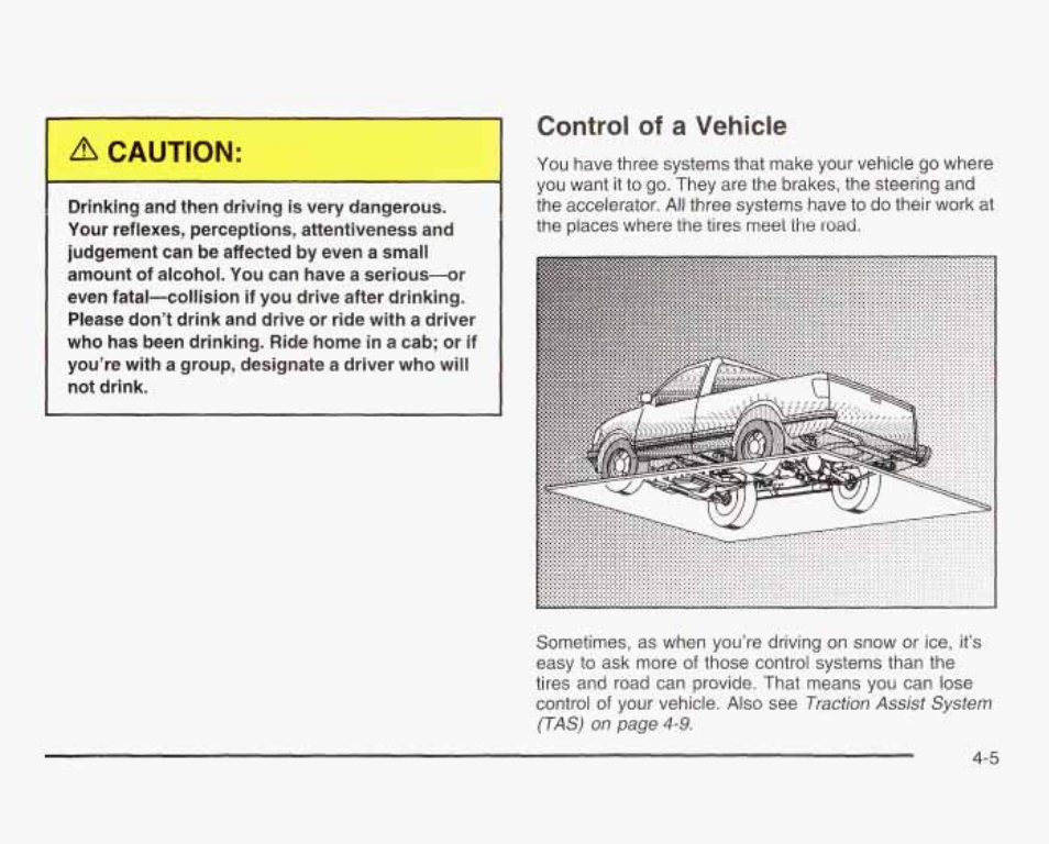 Control of a vehicle, Controf of, Vehicle -5 | Drfnking, Traction assisi syslem (tasj on page 4-9 | GMC 2003 Sierra User Manual | Page 286 / 556