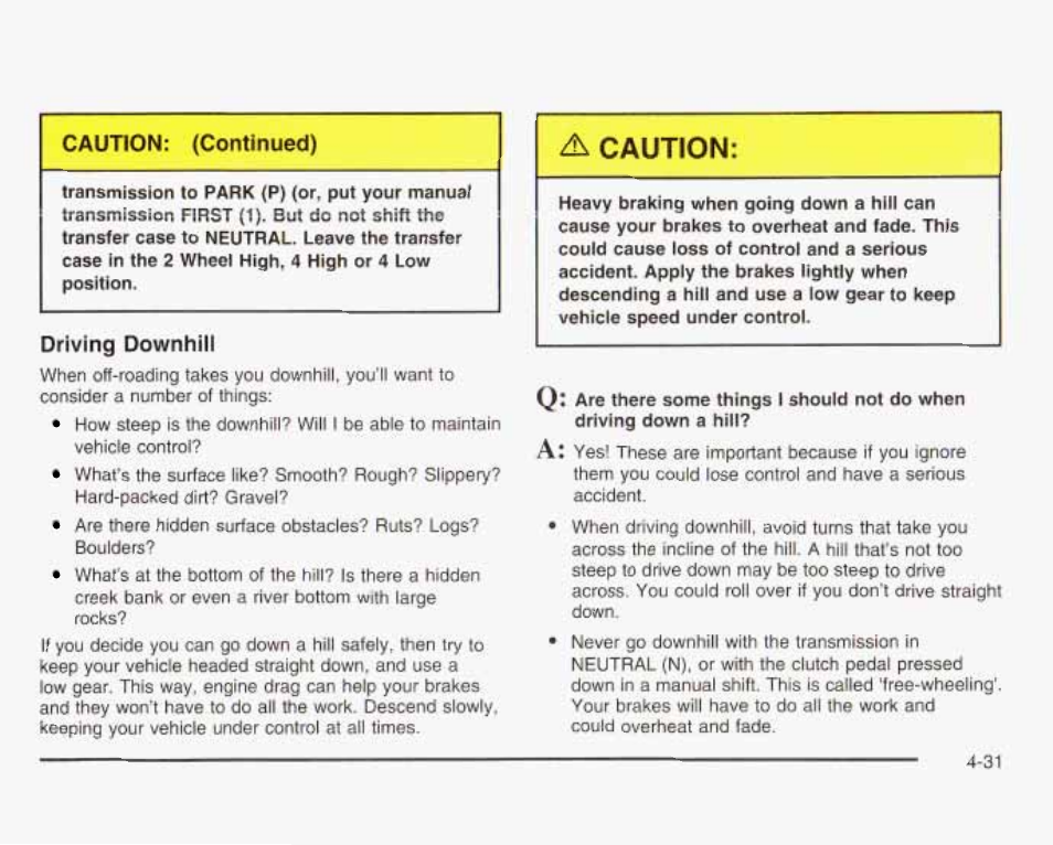 A caution | GMC 2003 Sierra User Manual | Page 312 / 556