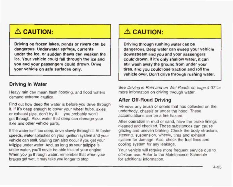 A caution | GMC 2003 Sierra User Manual | Page 316 / 556