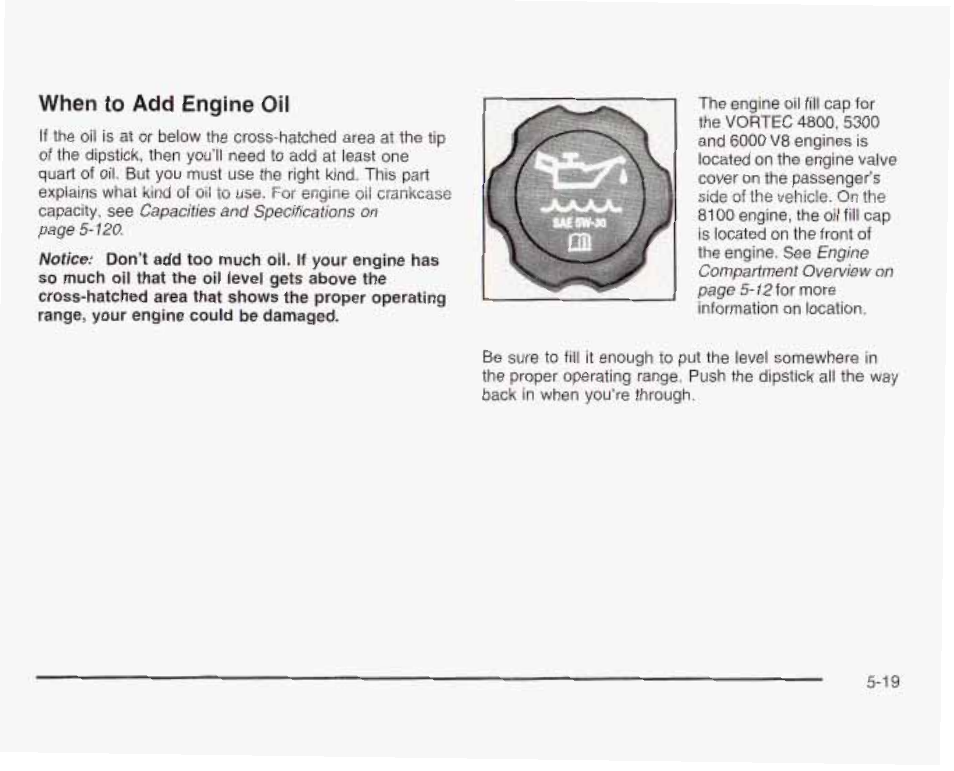 When to add engine oil | GMC 2003 Sierra User Manual | Page 394 / 556