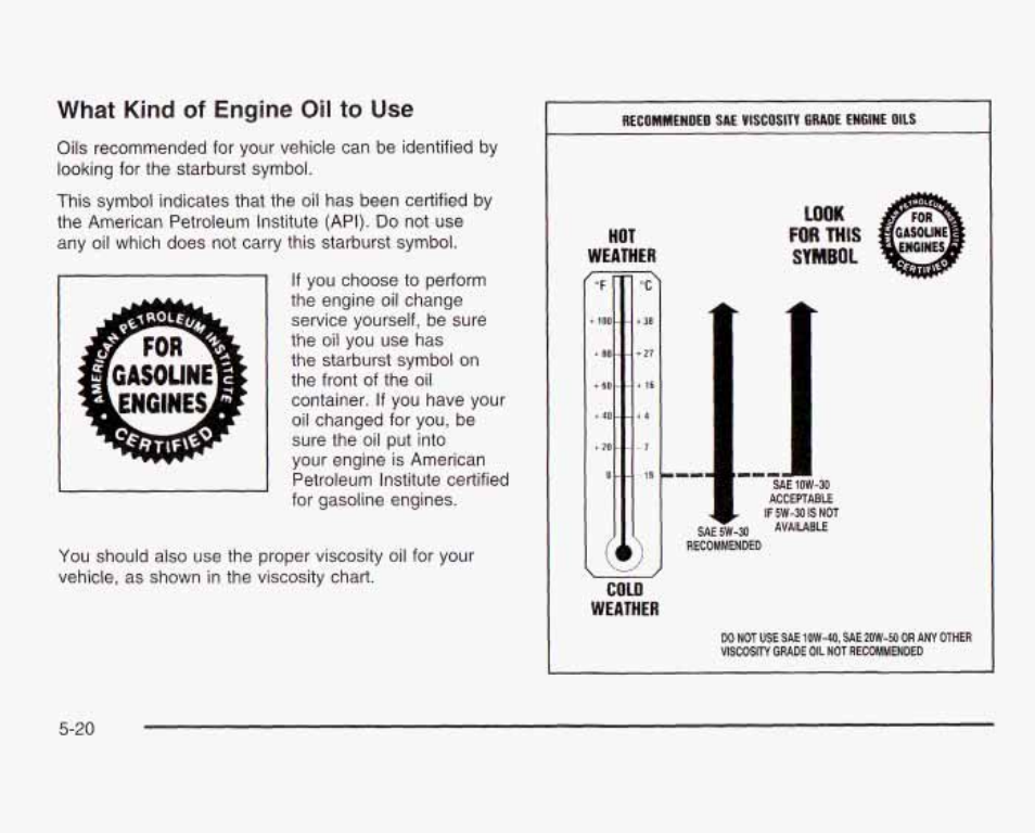 What kind of engine oil to use | GMC 2003 Sierra User Manual | Page 395 / 556