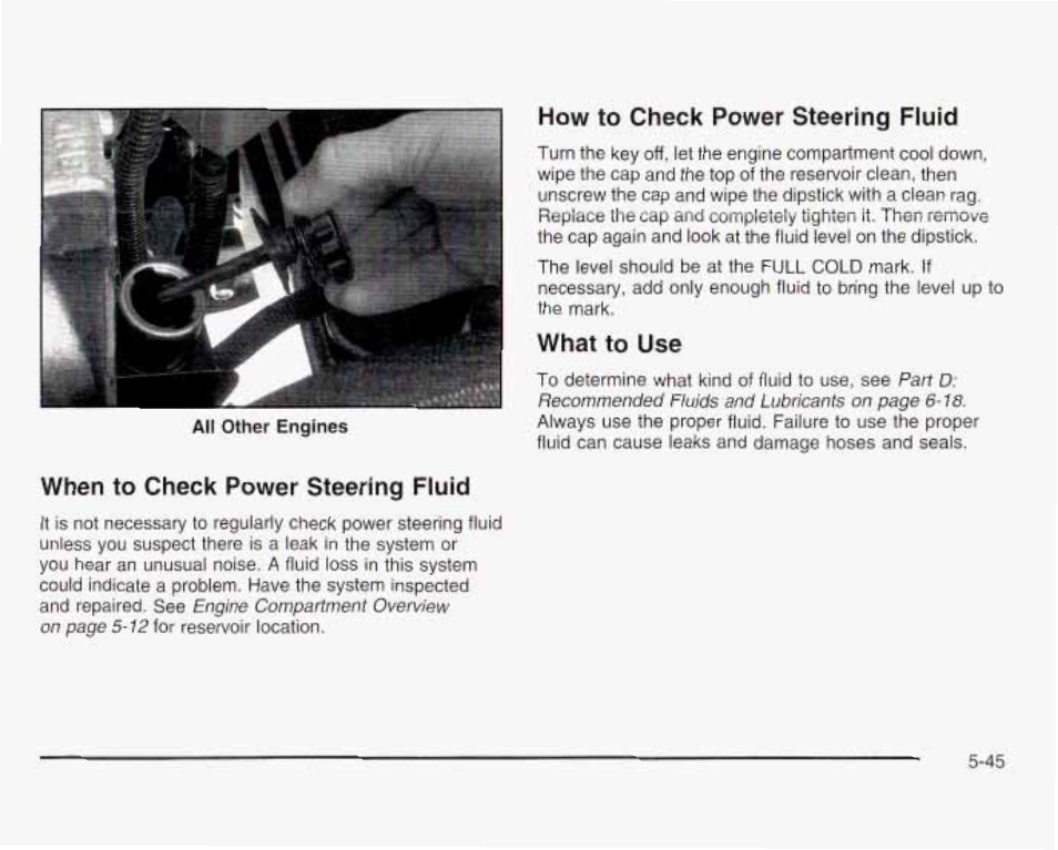 How to check power steering fluid, What to use, When to check power steering fluid | GMC 2003 Sierra User Manual | Page 420 / 556