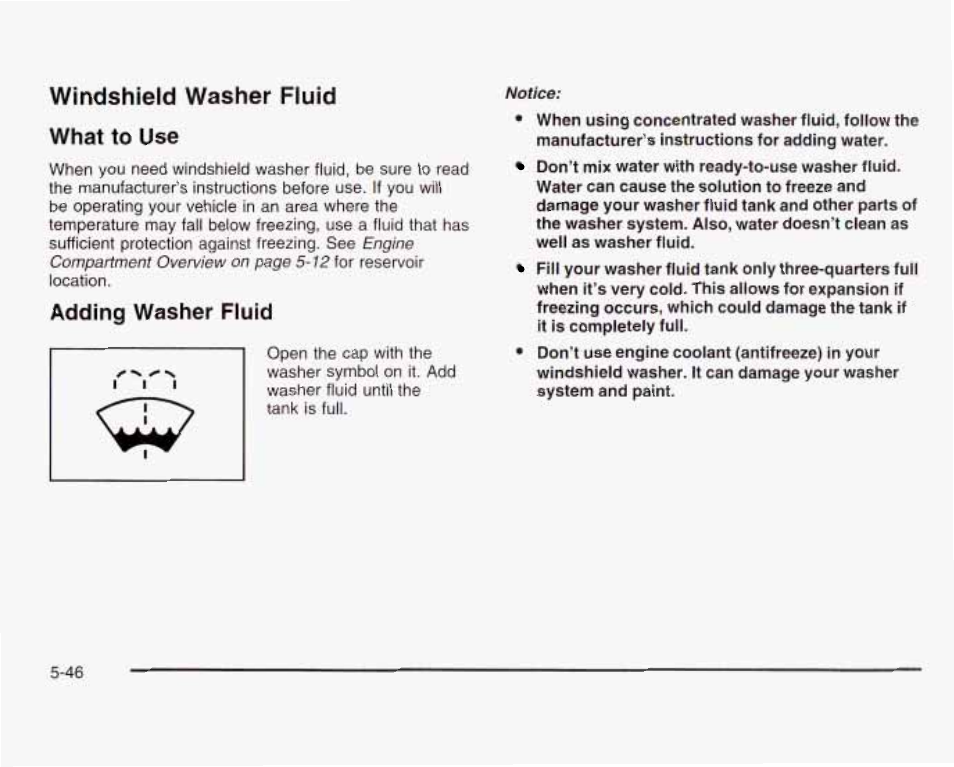 Windshield washer ffuid what to use, Adding washer fluid | GMC 2003 Sierra User Manual | Page 421 / 556