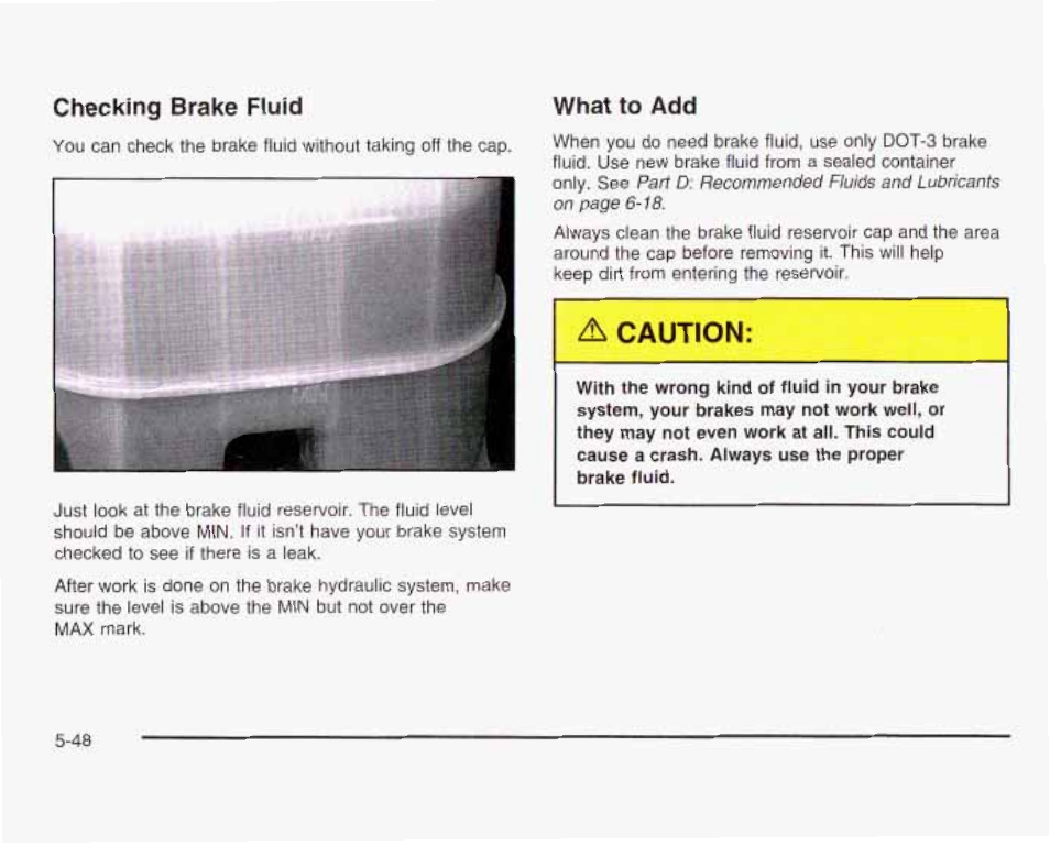 Checking brake fluid, Caution | GMC 2003 Sierra User Manual | Page 423 / 556