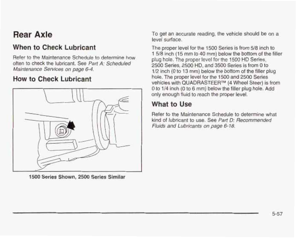 Rear axle, When to check lubricant, How to check lubricant | What to use | GMC 2003 Sierra User Manual | Page 432 / 556