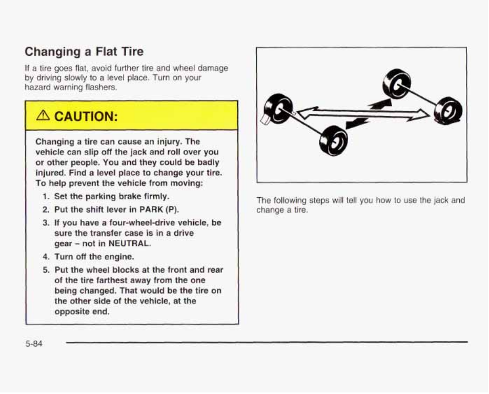 Changing a flat tire, L caution, Caution | GMC 2003 Sierra User Manual | Page 459 / 556