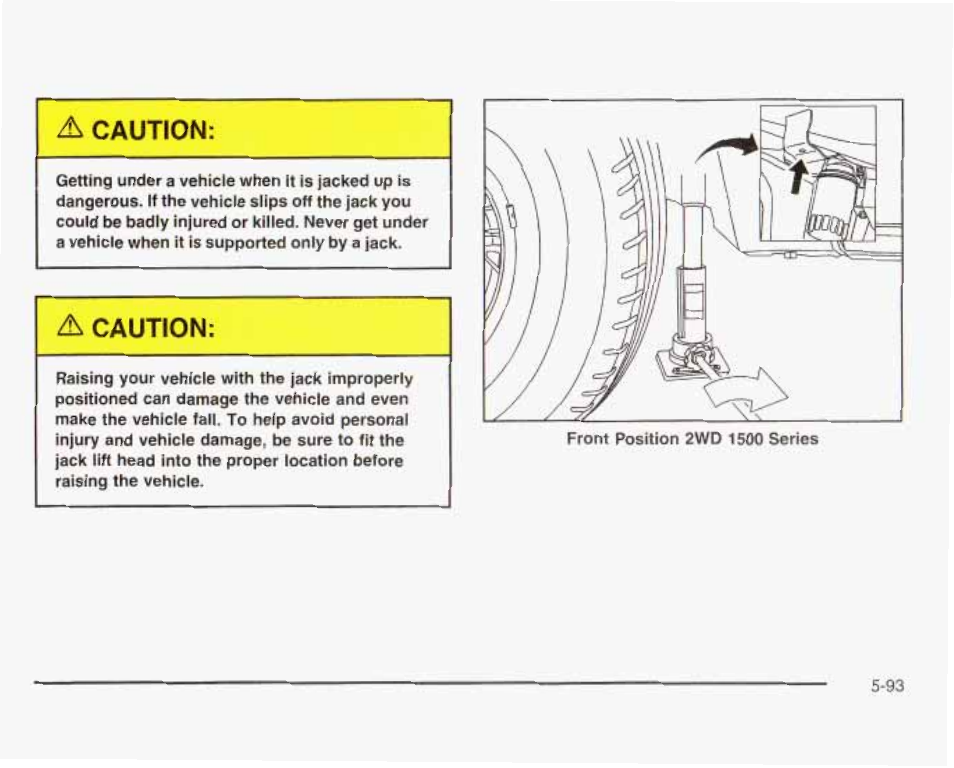 Cautiom, A caution | GMC 2003 Sierra User Manual | Page 468 / 556