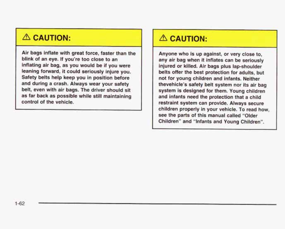 A caution, Caution | GMC 2003 Sierra User Manual | Page 69 / 556