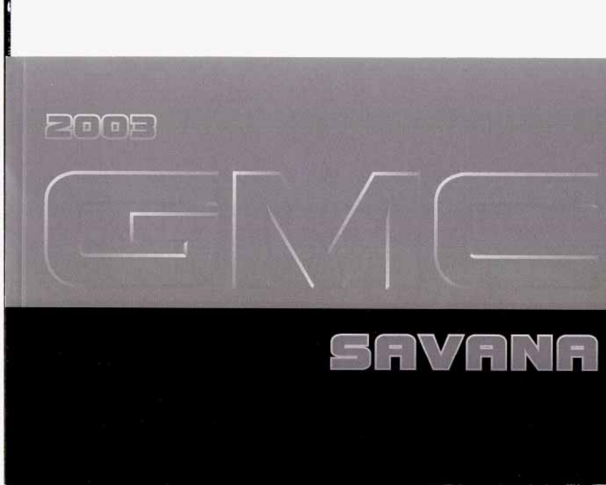 GMC 2003 Savana User Manual | 400 pages