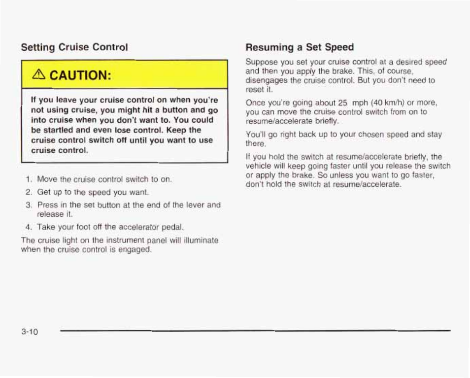 Setting cruise control, Resuming a set speed | GMC 2003 Savana User Manual | Page 131 / 400